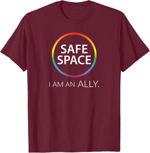 Safe Space I Am An Ally T-Shirt - T-Shirt | Maroon