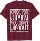 Once You Jimin You Can't Jimout Pun Funny Reggae Music T-Shirt - T-Shirt | Maroon