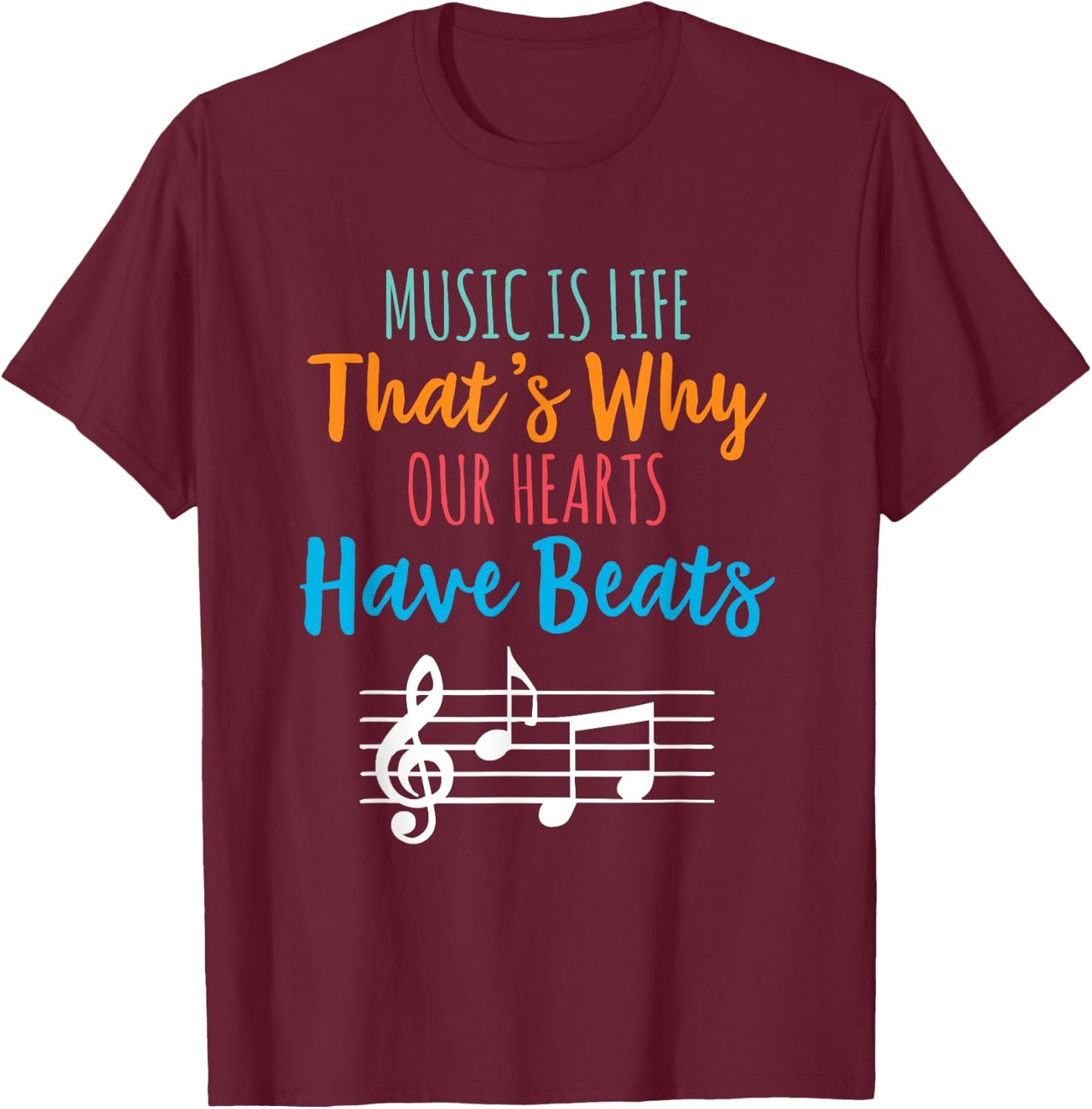 Music Is Life That's Why Our Hearts Have Beats Musician T-Shirt - T-Shirt | Maroon