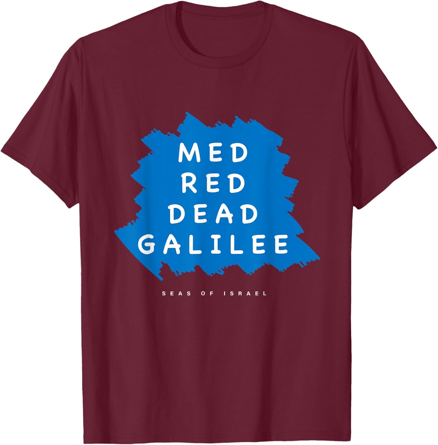Med Red Dead Galilee Sea Israel T-Shirt - T-Shirt | Maroon