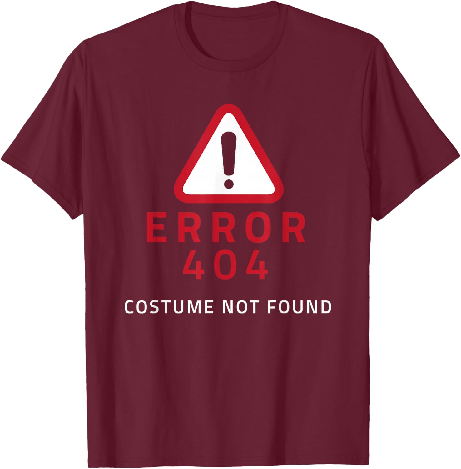 Costume Not Found Error 404 Halloween T-Shirt - T-Shirt | Maroon