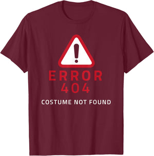 Costume Not Found Error 404 Halloween T-Shirt - T-Shirt | Maroon
