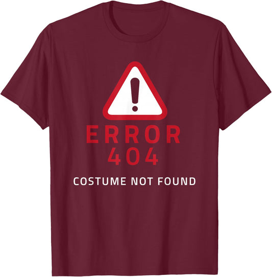 Costume Not Found Error 404 Halloween T-Shirt - T-Shirt | Maroon