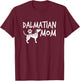 Dalmatian Mom Cute Dogs Puppy Pet Animal Dog T-Shirt - T-Shirt | Maroon