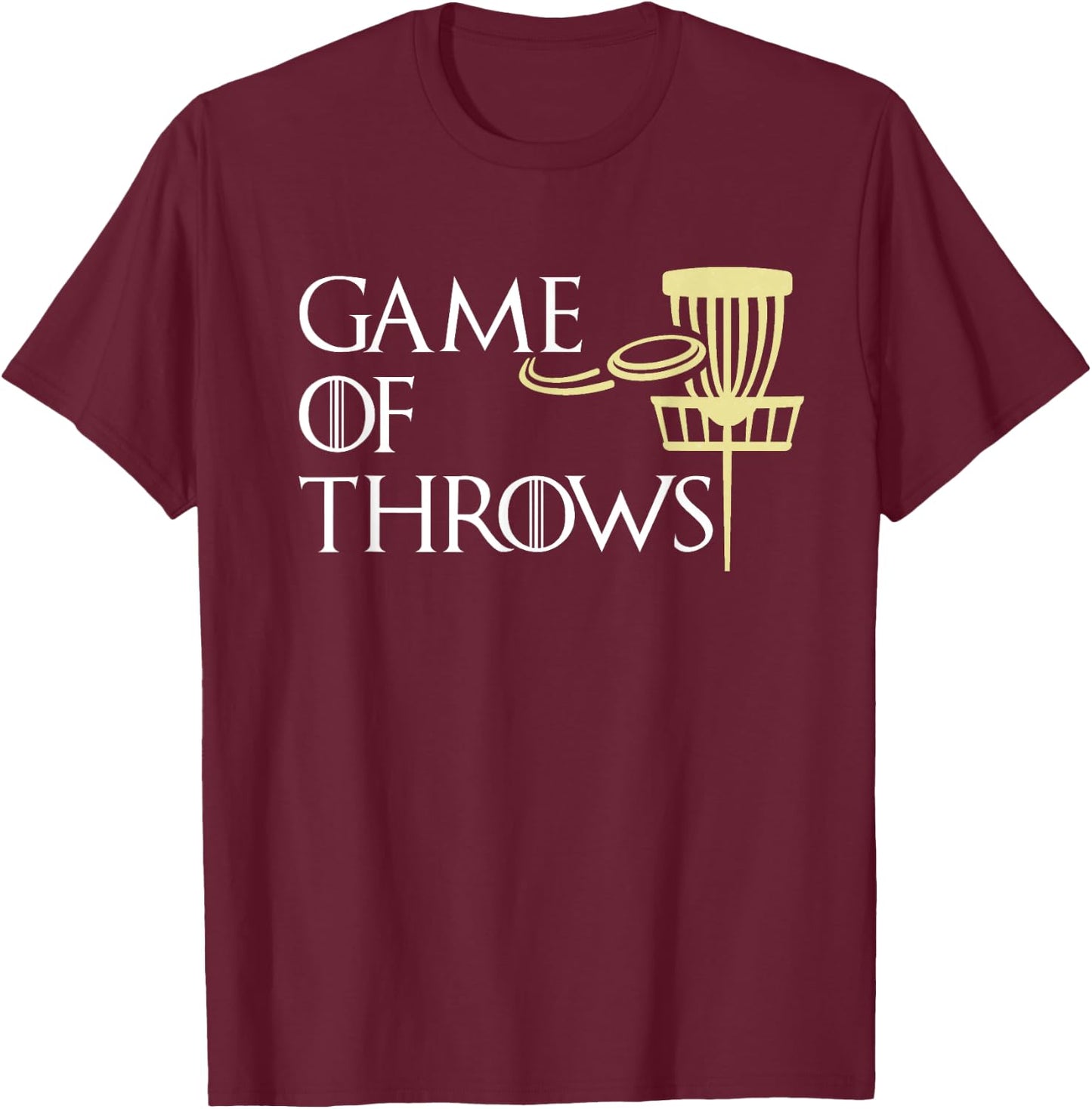 Funny Game Of Throws Disk Golf Men Women Gift T-Shirt - T-Shirt | Maroon