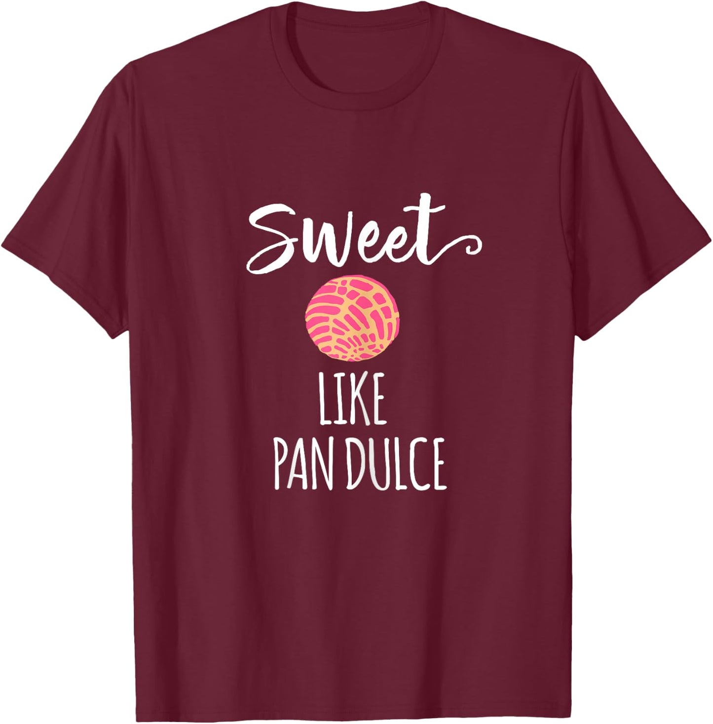 Pan Dulce Cute Spanish Pun Latina Mom Mama T-Shirt - T-Shirt | Maroon