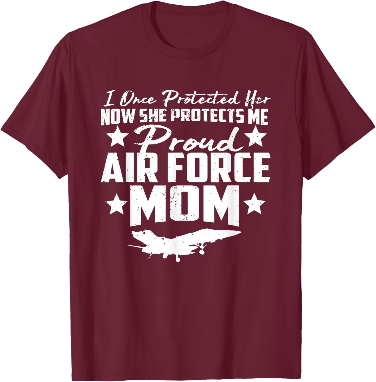 Proud AIR FORCE MOM Shirt - SHE PROTECTS ME Gifts T-Shirt - T-Shirt | Maroon