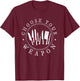 Choose Your Weapon Chef Shirt Cooking Funny Gift T-Shirt - T-Shirt | Maroon