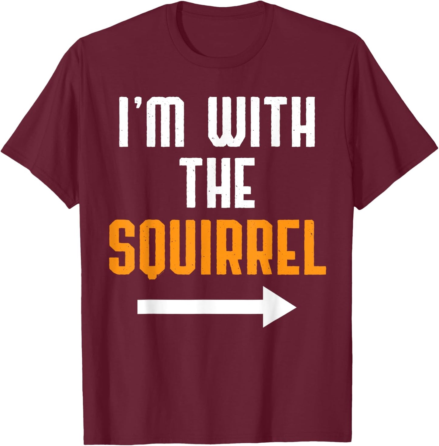 I'm With The Squirrel Costume Funny Halloween Couple T-Shirt - T-Shirt | Maroon