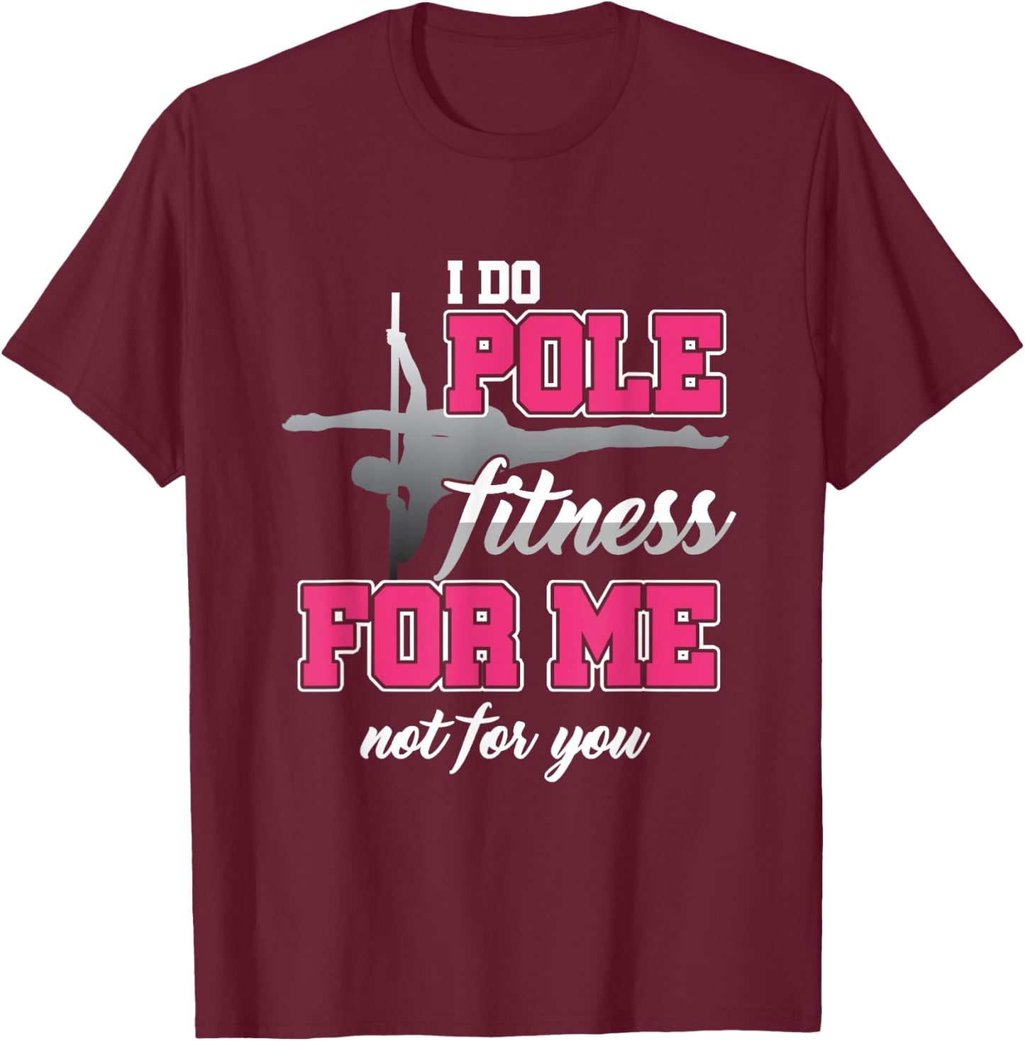Stick Dancer Instructor Stick Dancer Do Pole Fitness Workout T-Shirt - T-Shirt | Maroon