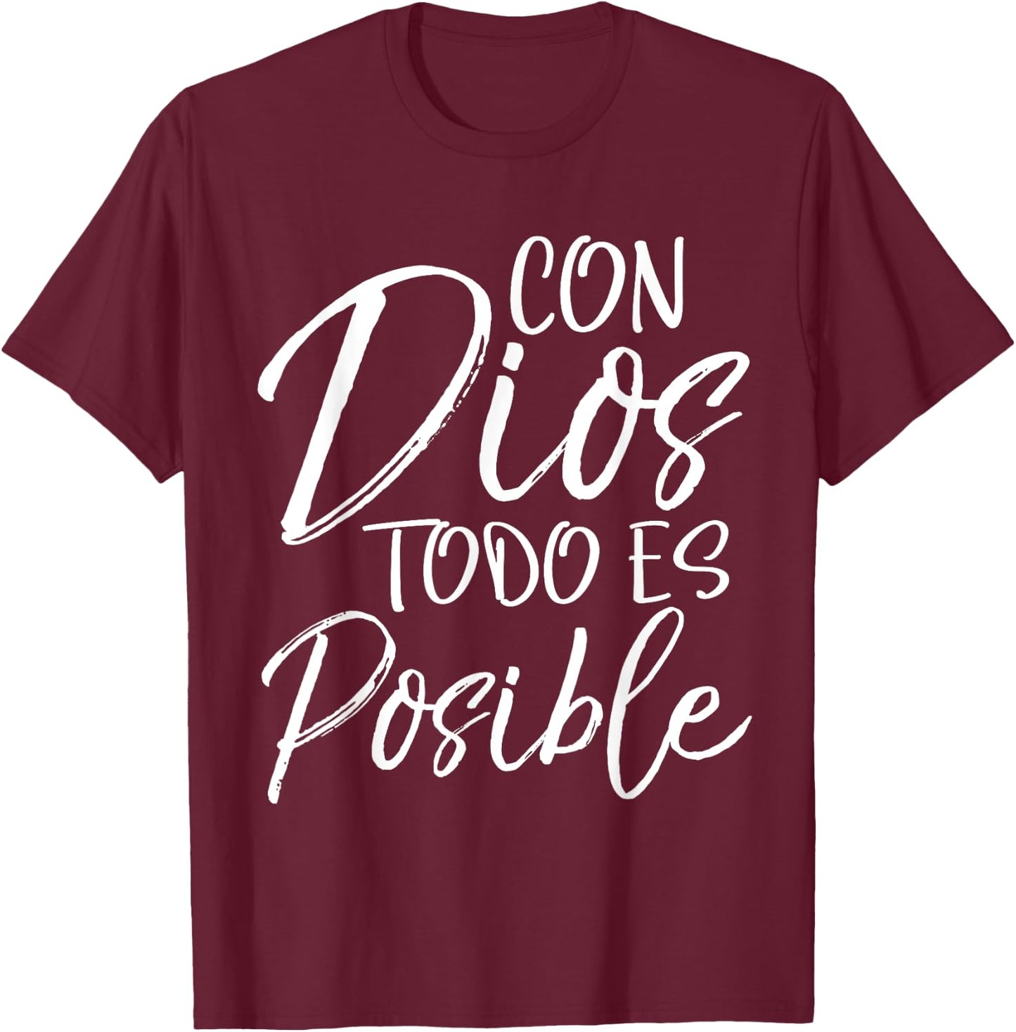 Con Dios Todo es Posible Shirt Spanish Espanol Christian T-Shirt - T-Shirt | Maroon
