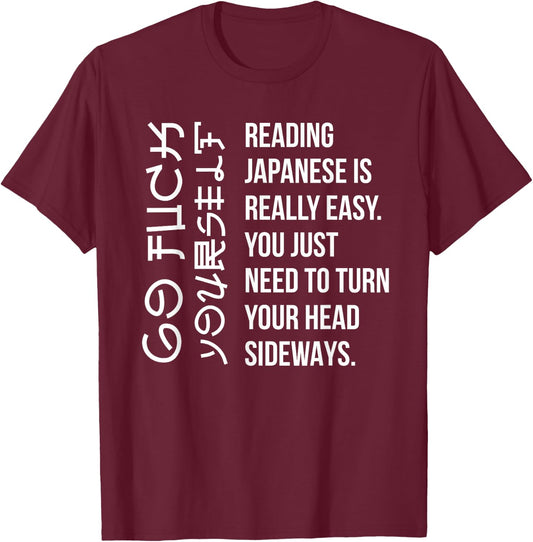 Reading Japanese Is Really Easy Student Quotes Funny Gifts T-Shirt - T-Shirt | Maroon