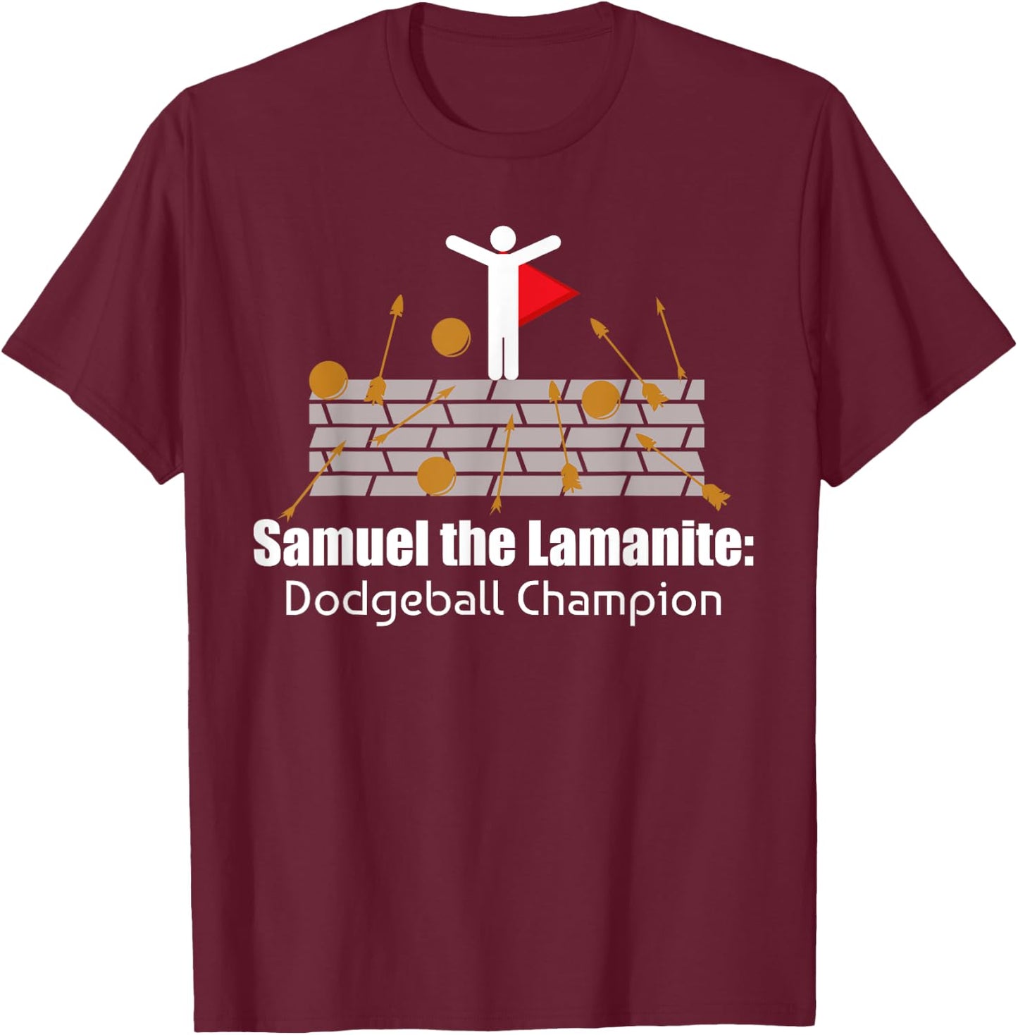 LDS Mormon Funny Samuel The Lamanite T-Shirt - T-Shirt | Maroon