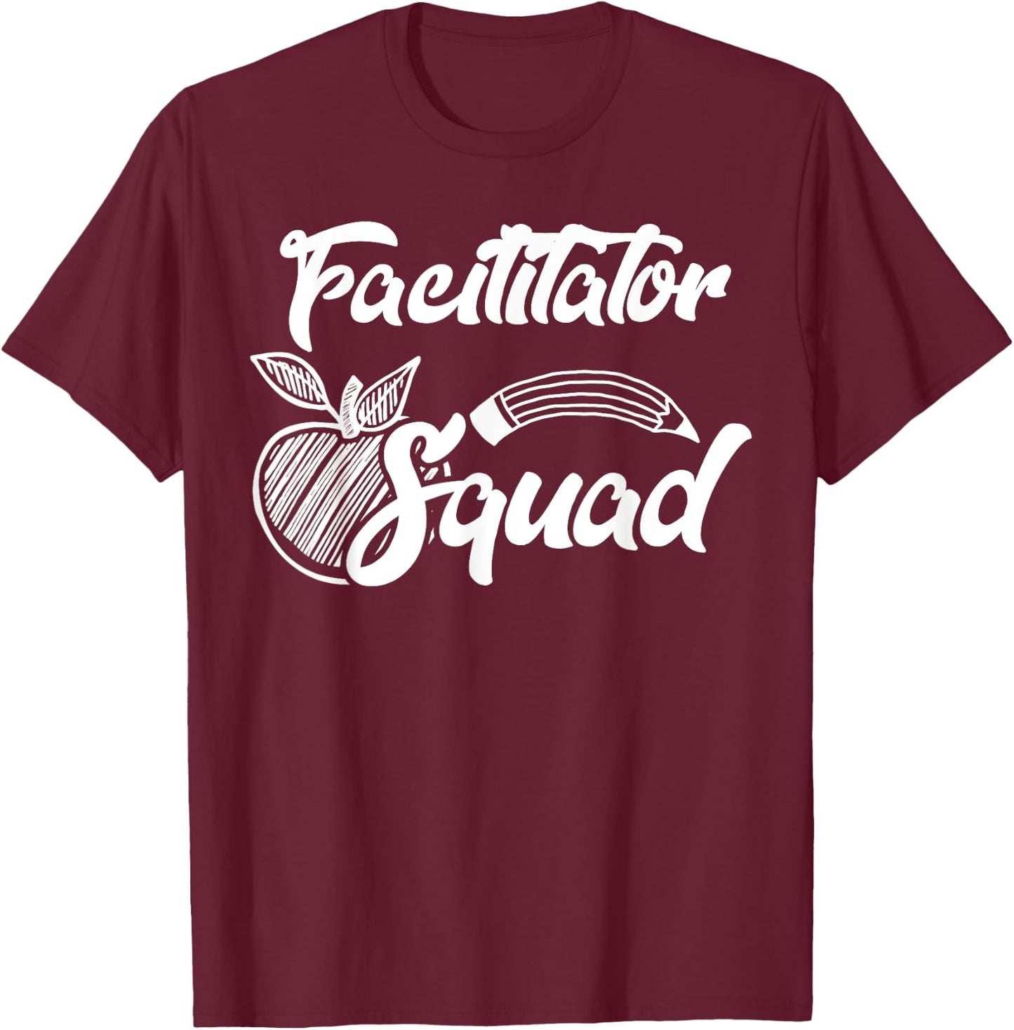 Facilitator Squad Office Team Gifts T-Shirt - T-Shirt | Maroon