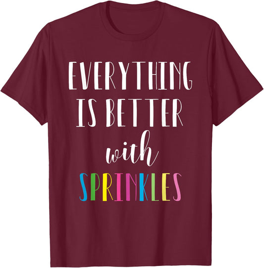 Better with Sprinkles Shirt - Cute Rainbow T-Shirt - T-Shirt | Maroon