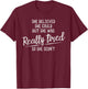 She Believed She Could But She Was Really Tired Gym T-Shirt - T-Shirt | Maroon