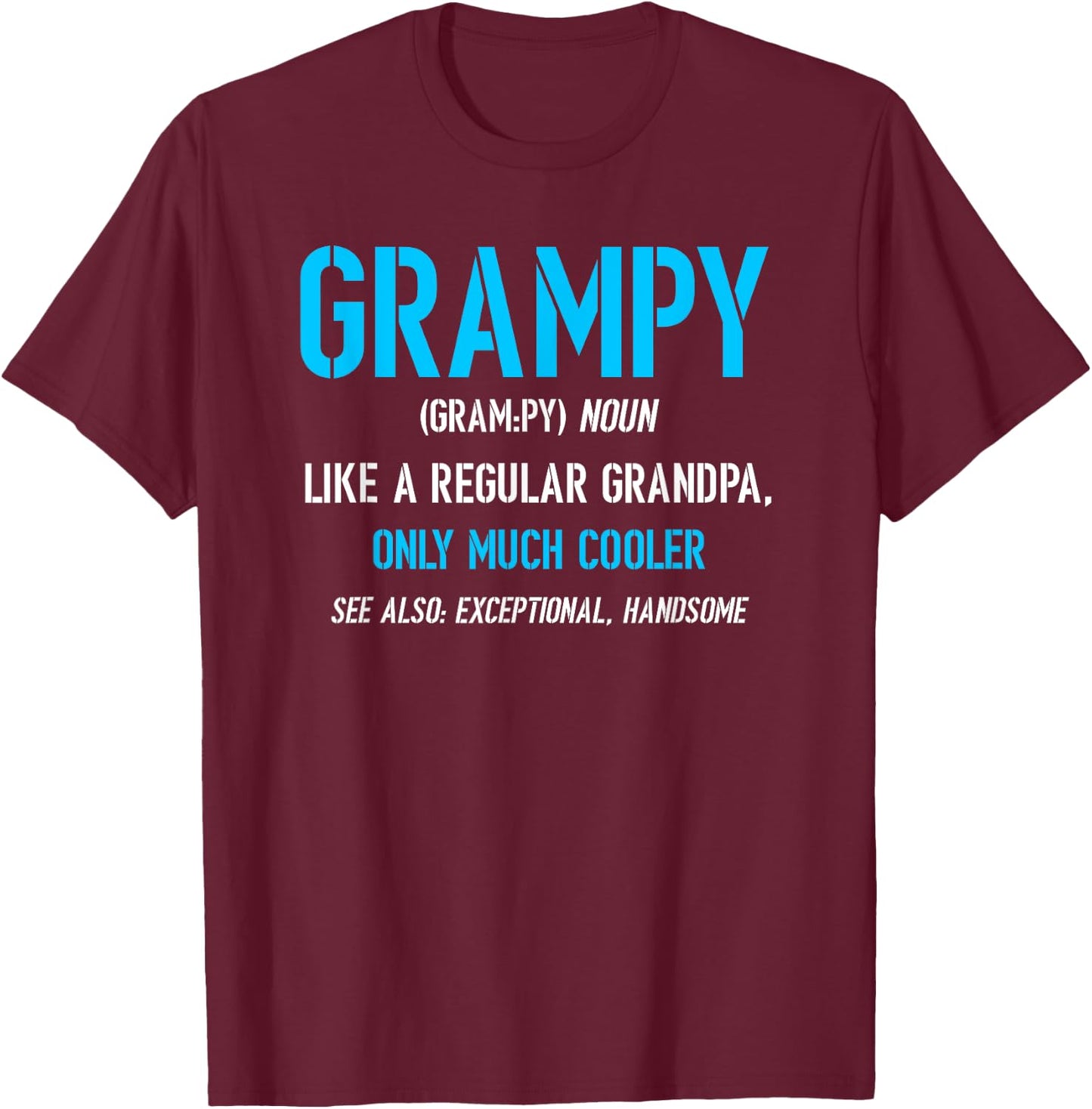 Grampy Shirt: Funny Definition T-Shirt - T-Shirt | Maroon