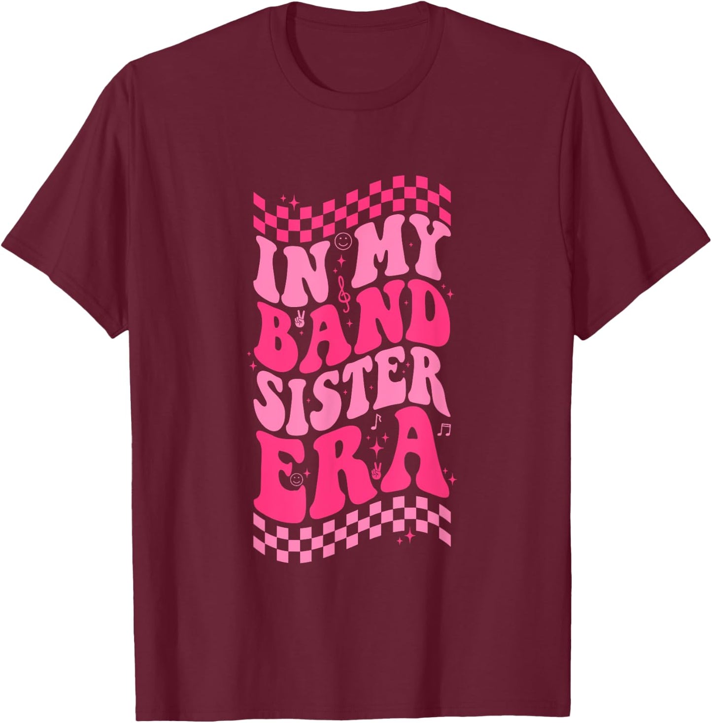 In My Band Sister Era Apparel T-Shirt - T-Shirt | Maroon