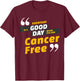 Cancer Free Celebration Wear T-Shirt - T-Shirt | Maroon