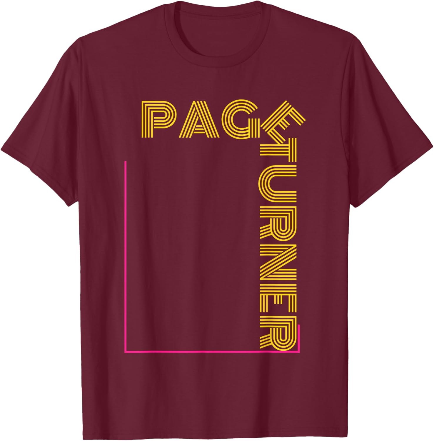 Page Turner Book Lover Library Reading School Student Reader T-Shirt - T-Shirt | Maroon