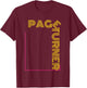 Page Turner Book Lover Library Reading School Student Reader T-Shirt - T-Shirt | Maroon