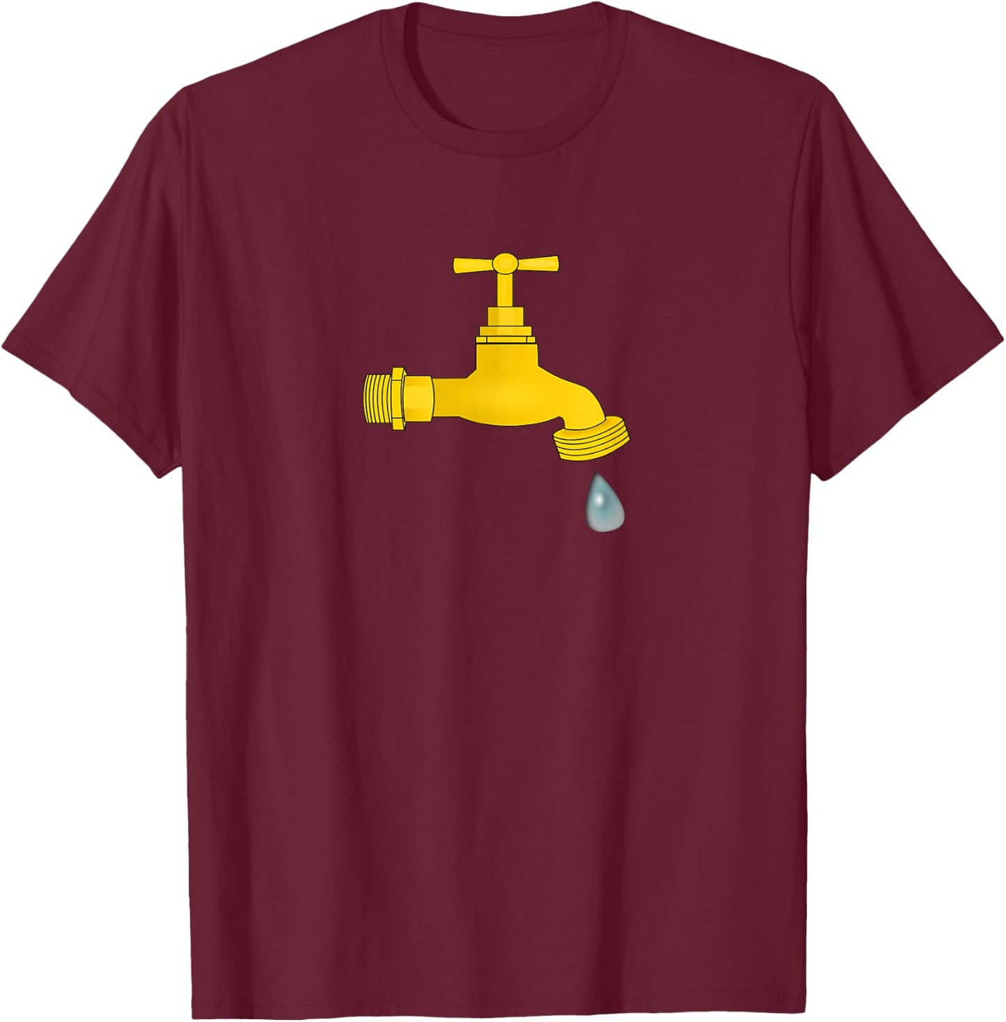 Dripping Faucet Leaky Faucet Drip Shirt Plumber Gift T-Shirt - T-Shirt | Maroon