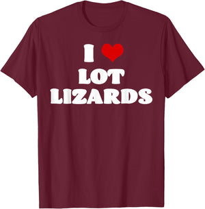I Love Lot Lizard Red Heart Funny T-Shirt - T-Shirt | Maroon