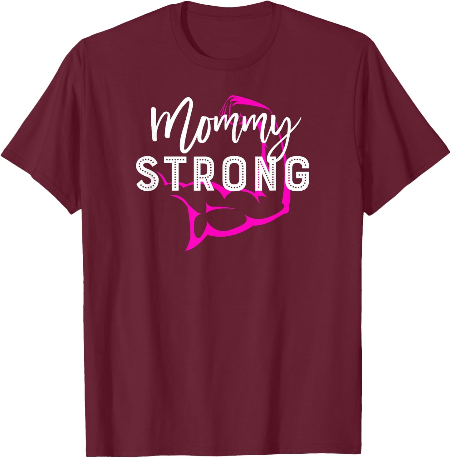"Mommy Strong" Gym Workout Fitness Mom Mommy T-Shirt - T-Shirt | Maroon