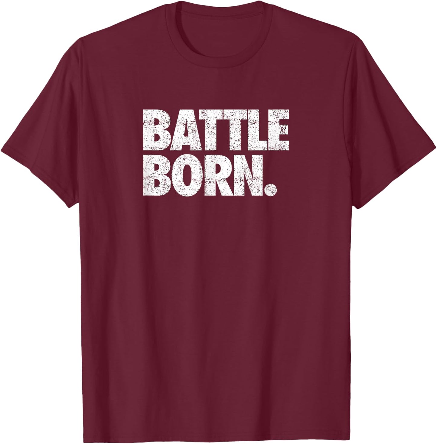 Battle Born. (distressed) - Nevada T-Shirt - T-Shirt | Maroon