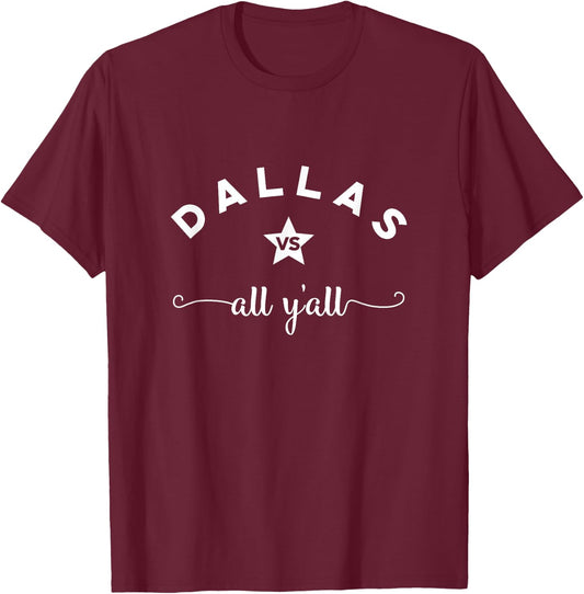 Dallas VS All Y'all Texas Football T shirt, Women's & Men's T-Shirt - T-Shirt | Maroon