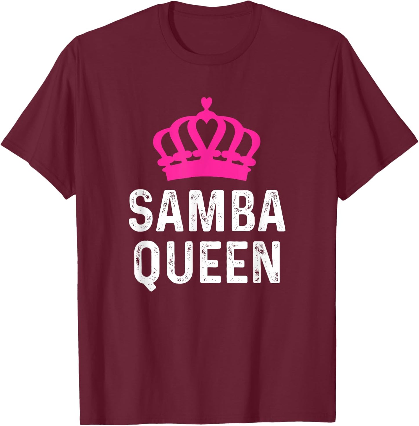 Samba Queen - Samba Dancer Dancing Gift Ballroom Dancer T-Shirt - T-Shirt | Maroon