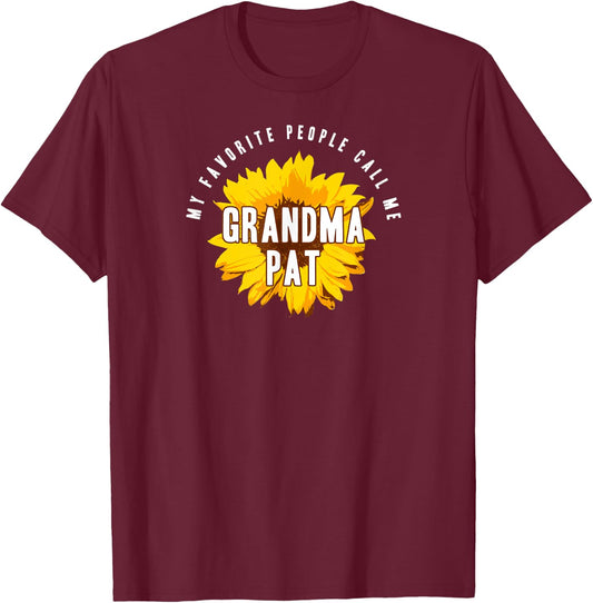 Favorite People Call Me Grandma Pat Shirt Sunflower Gift T-Shirt - T-Shirt | Maroon