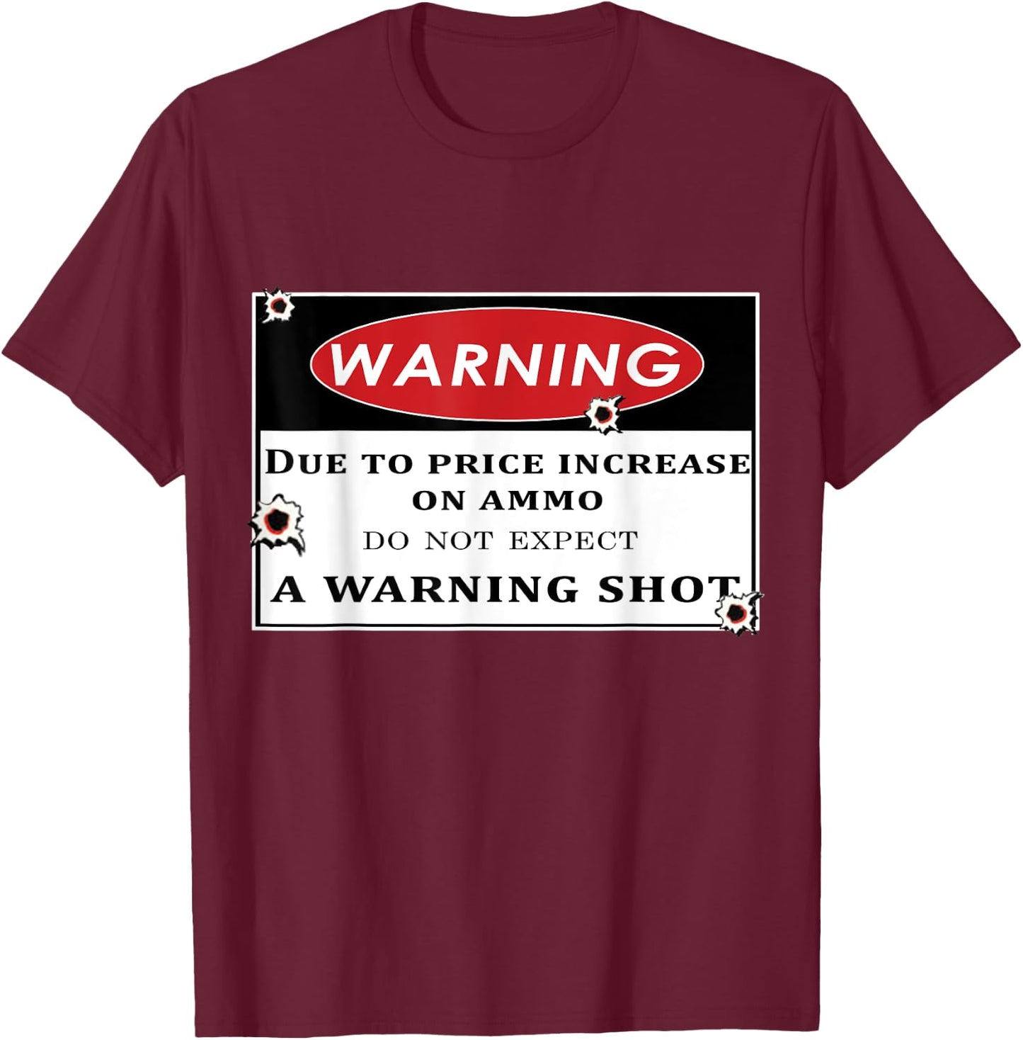 hunting - Do not expect a warning shot T-Shirt - T-Shirt | Maroon