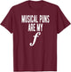 Musical Puns Are My Forte Band Instrument Fun Music T-Shirt - T-Shirt | Maroon