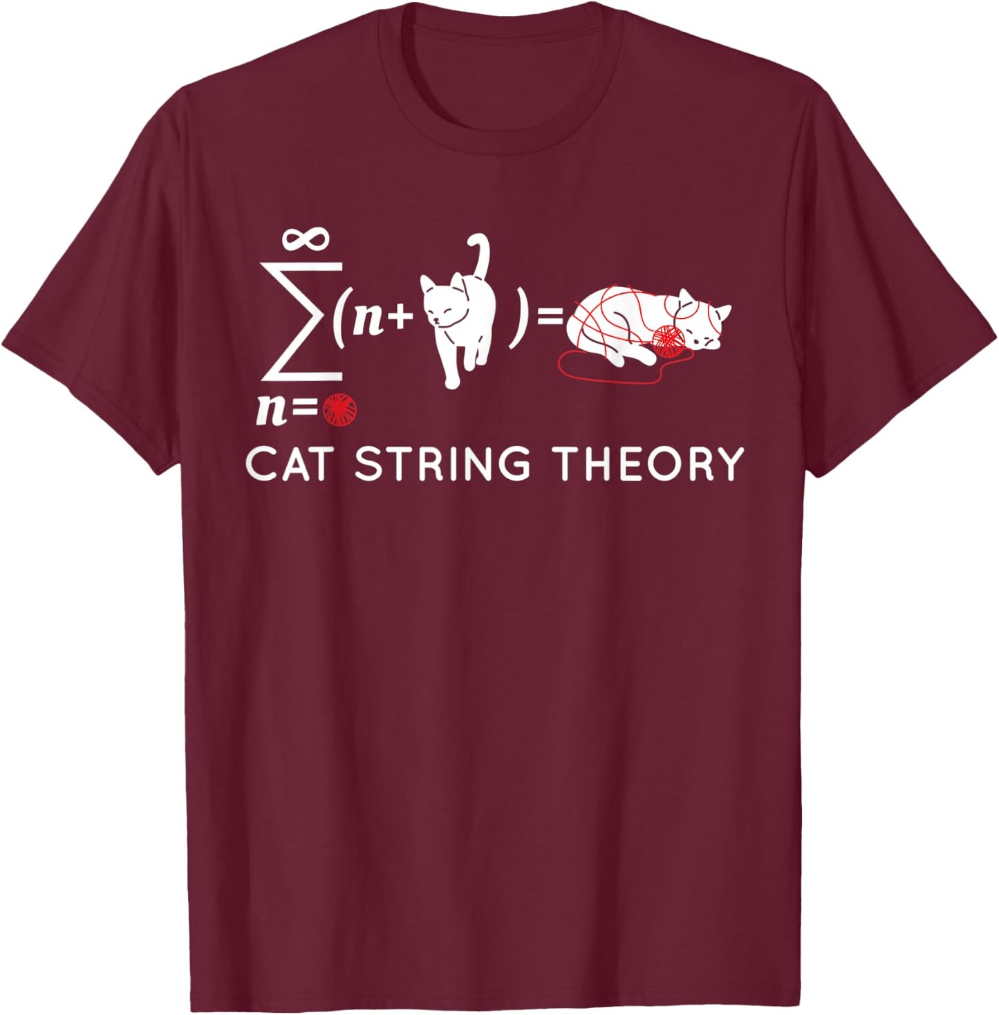 Cat String Theory Sarcastic Science Humor Funny Women Kids T-Shirt - T-Shirt | Maroon