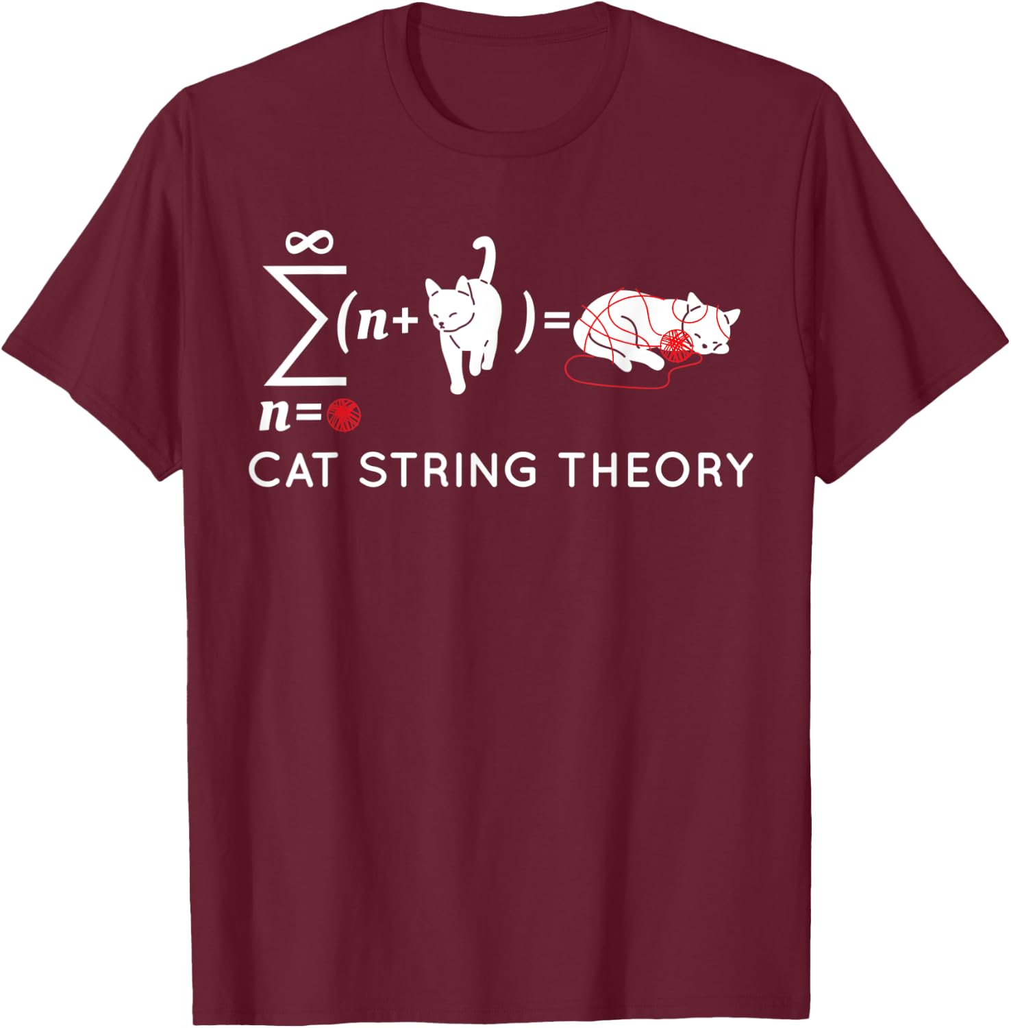 Cat String Theory Sarcastic Science Humor Funny Women Kids T-Shirt - T-Shirt | Maroon