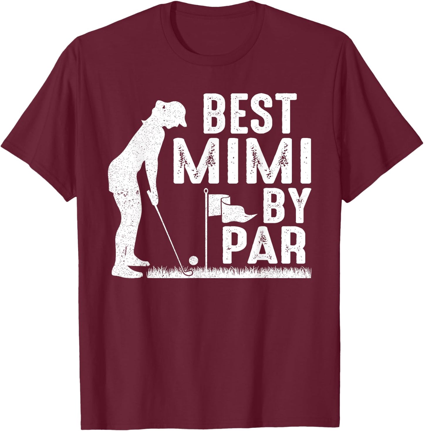 Mother's Day Best Mimi By Par Funny Golf Lover Gifts T-Shirt - T-Shirt | Maroon