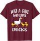 Just A Girl Who Loves Ducks Duck Owner Lover Gift T-Shirt - T-Shirt | Maroon