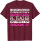 Funny PE Teacher Shirt Physical Education Teacher Gift T-Shirt - T-Shirt | Maroon