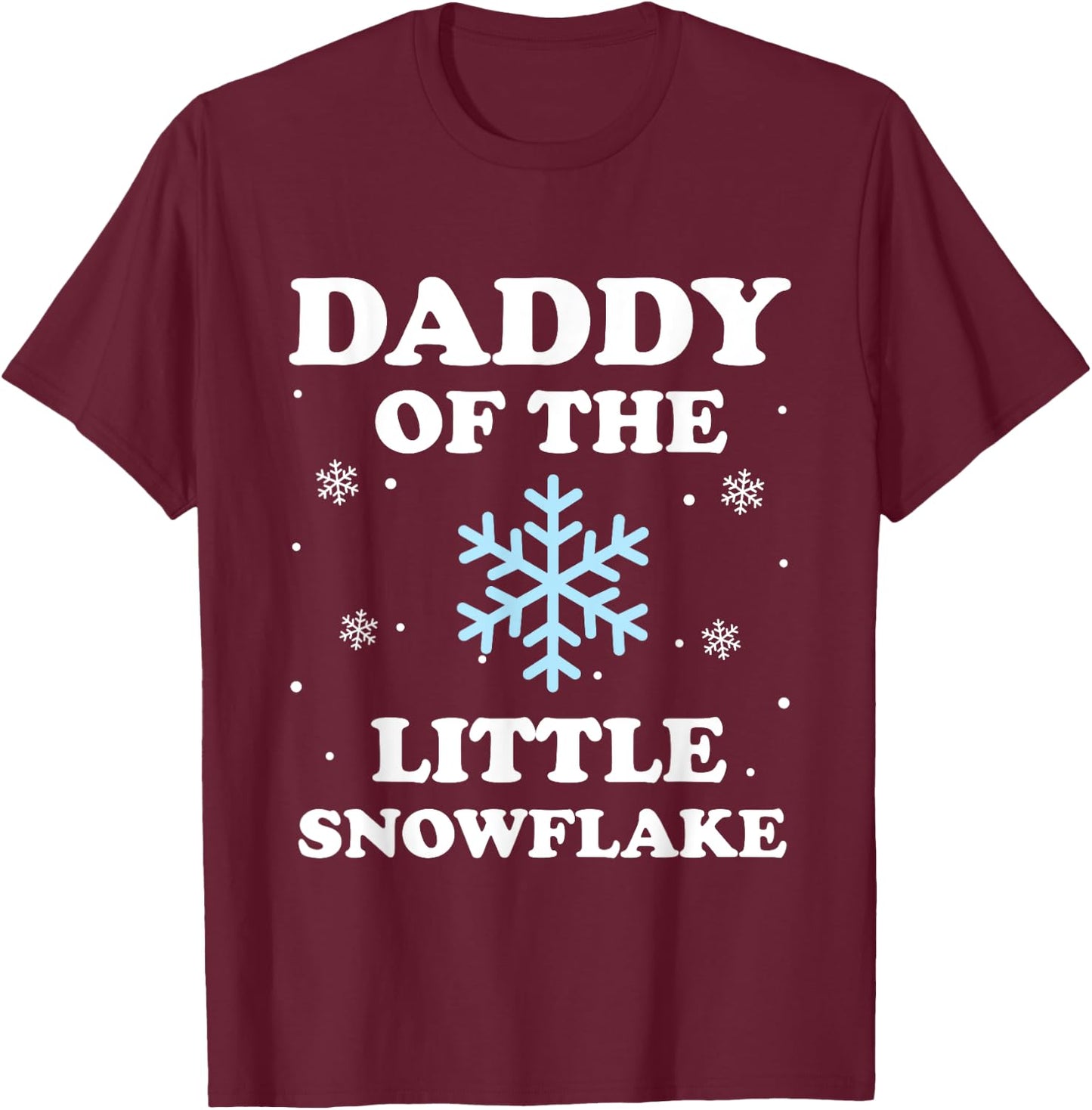 Daddy of the Little Snowflake Christmas Baby Shower Boy T-Shirt - T-Shirt | Maroon