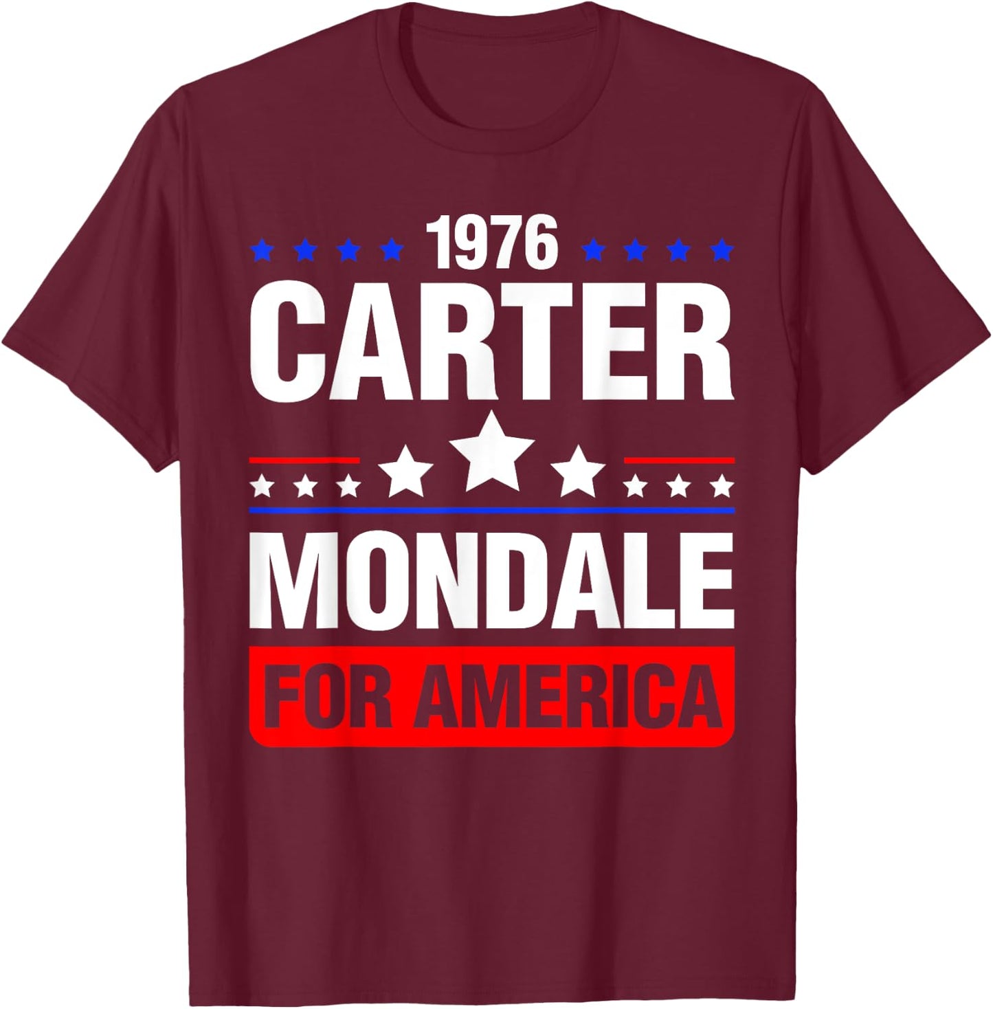 Jimmy Carter Mondale 1976 Vintage Vote President Fun Gift T-Shirt - T-Shirt | Maroon