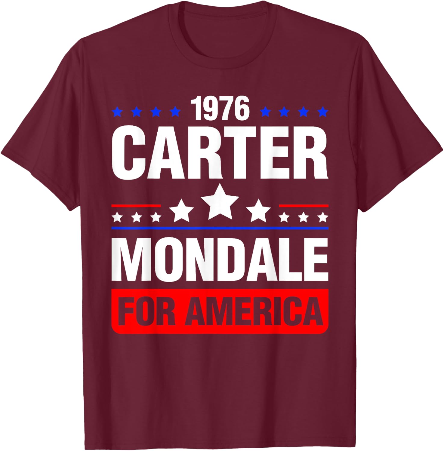Jimmy Carter Mondale 1976 Vintage Vote President Fun Gift T-Shirt - T-Shirt | Maroon