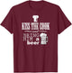 Kiss The Cook And Bring Him A Beer Funny Chef Or Bbq Shirt T-Shirt - T-Shirt | Maroon