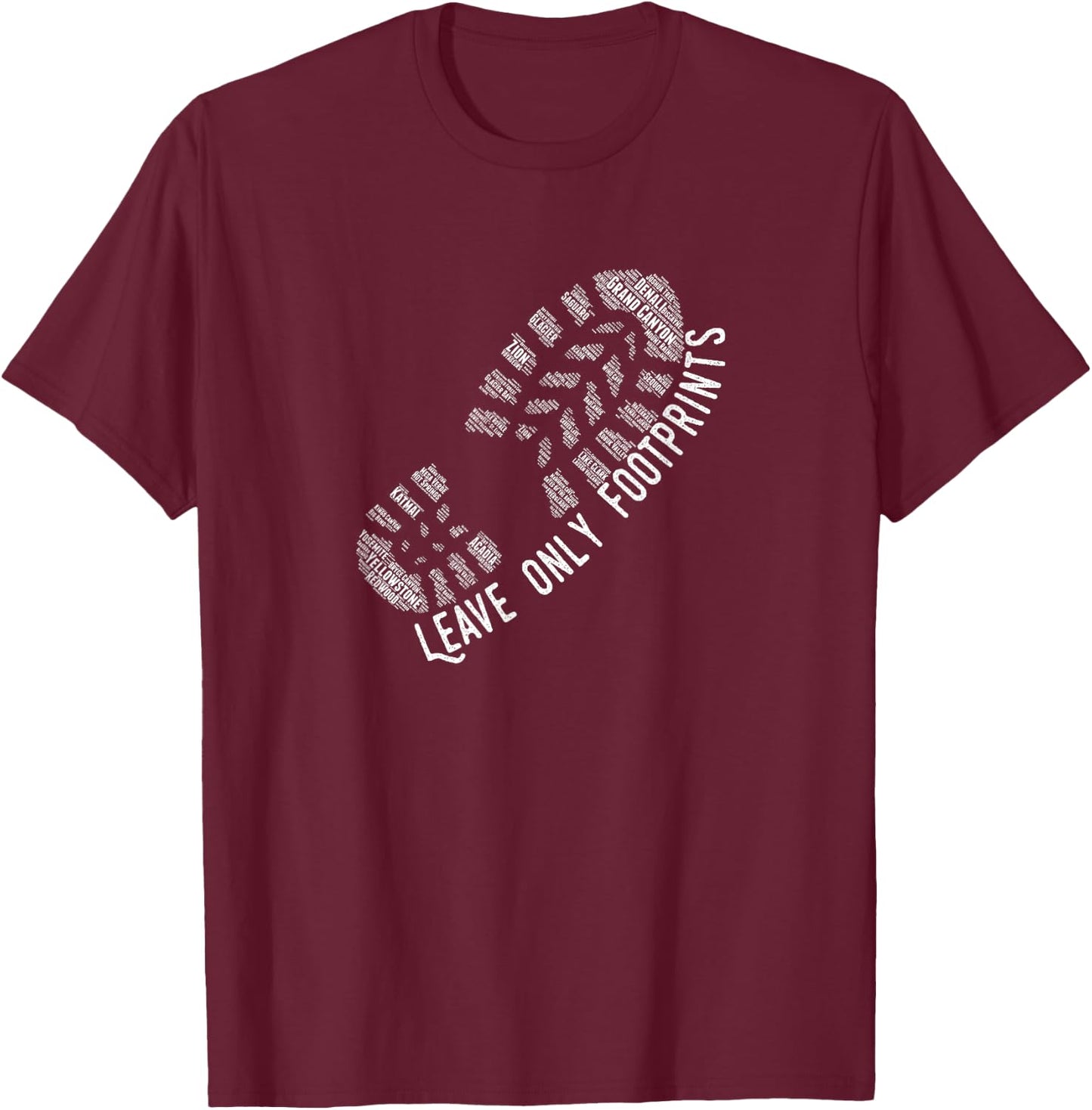 National Park Lover Leave only Footprints T Shirt T-Shirt - T-Shirt | Maroon