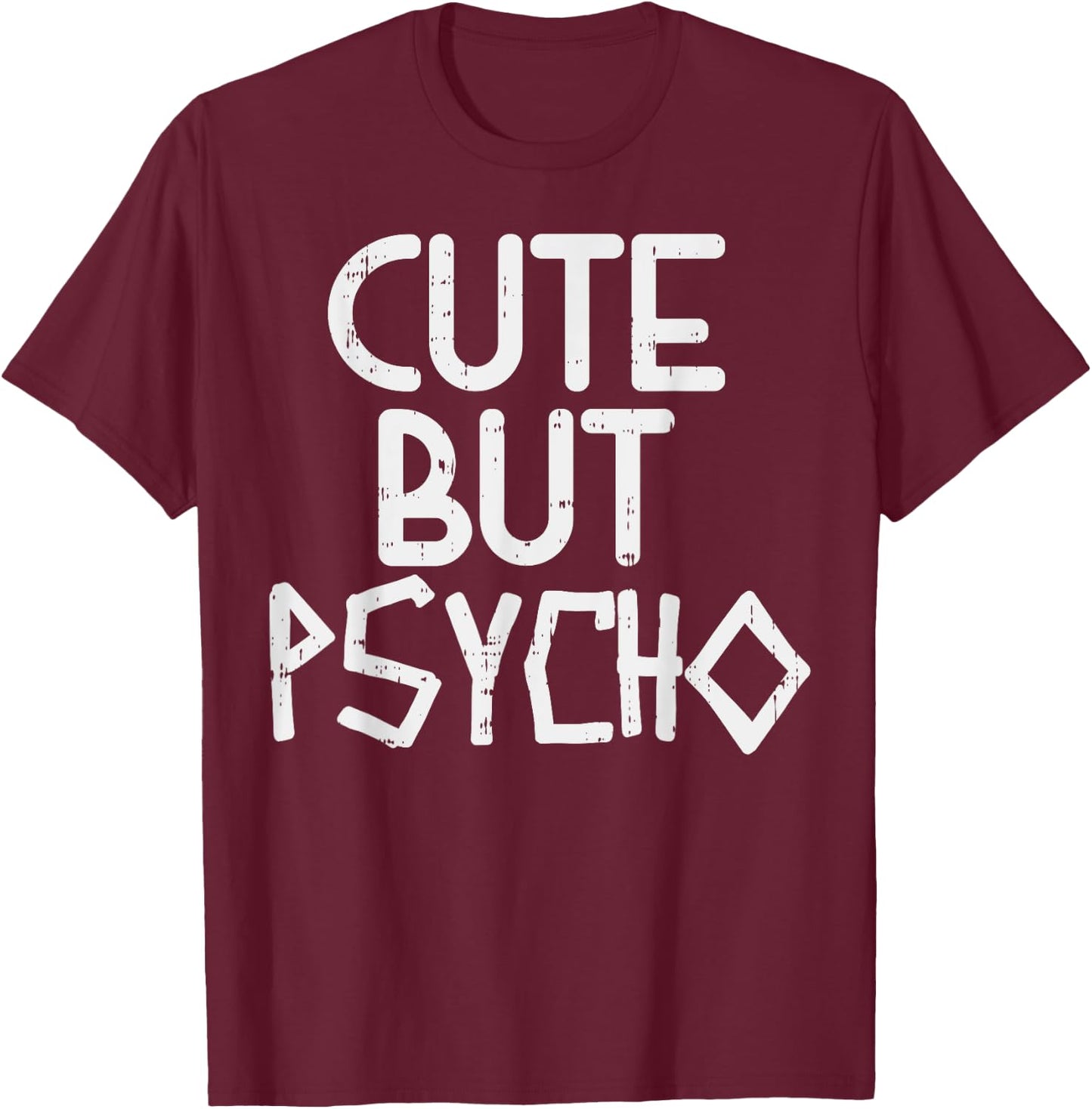 Cute But Psycho Slogan Funny Casual Workout Women Muscle T-Shirt - T-Shirt | Maroon