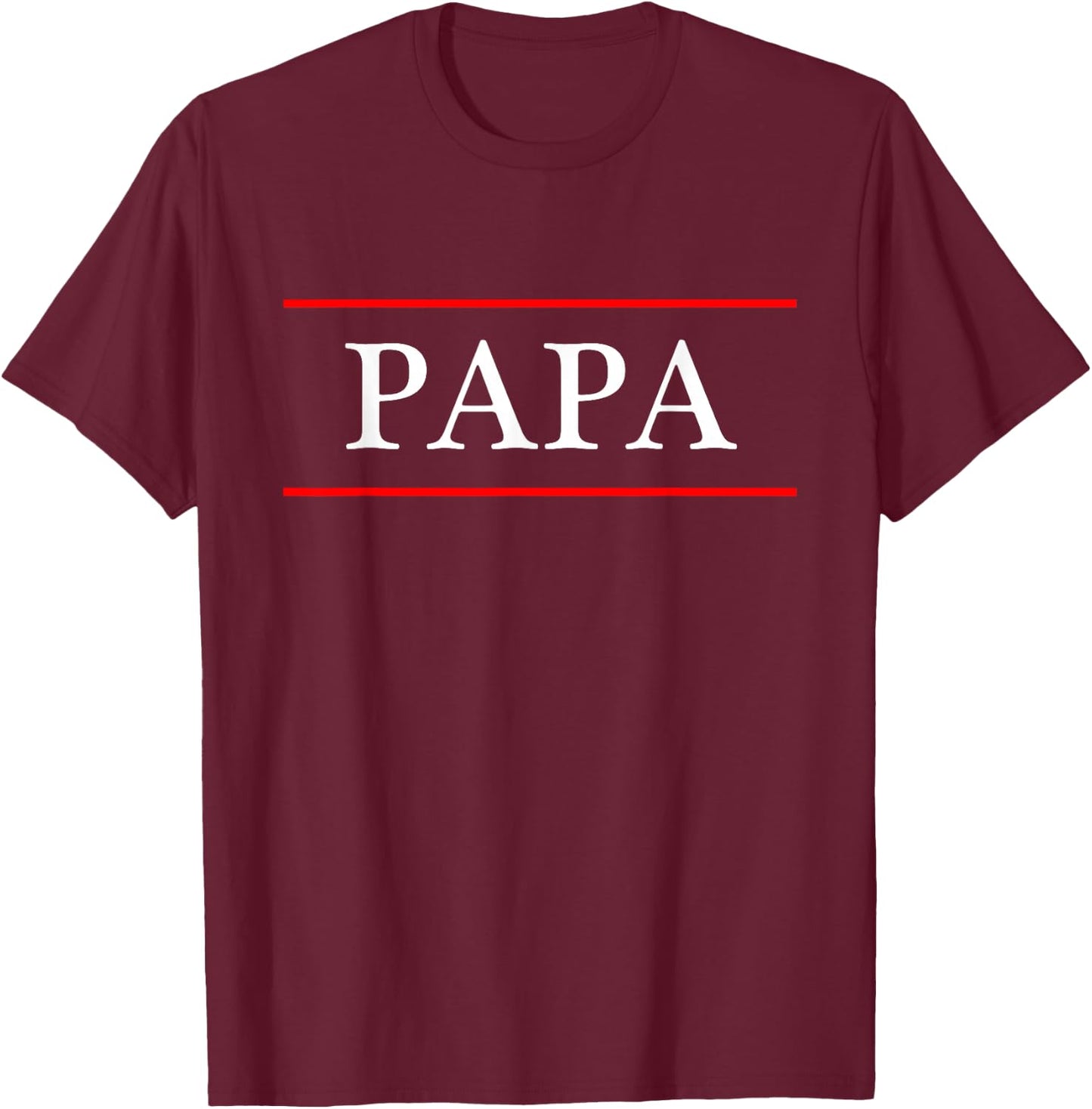 that Says the word - PAPA - on it | Gift T-Shirt - T-Shirt | Maroon