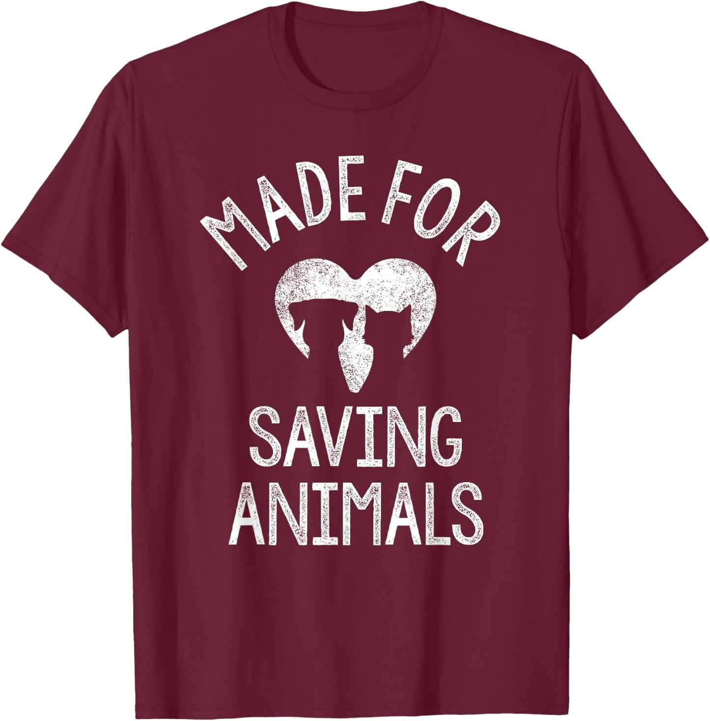 Made For Saving Animals Vet Student Vet Tech Veterinarian T-Shirt - T-Shirt | Maroon