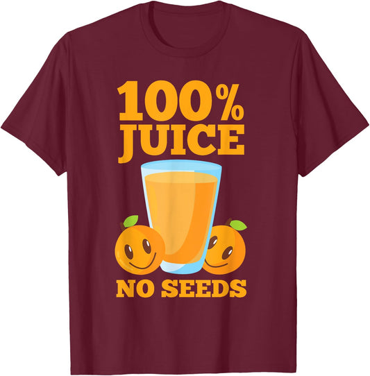 100 Juice No Seeds Shirt | Funny Men's Vasectomy Gift T-Shirt - T-Shirt | Maroon