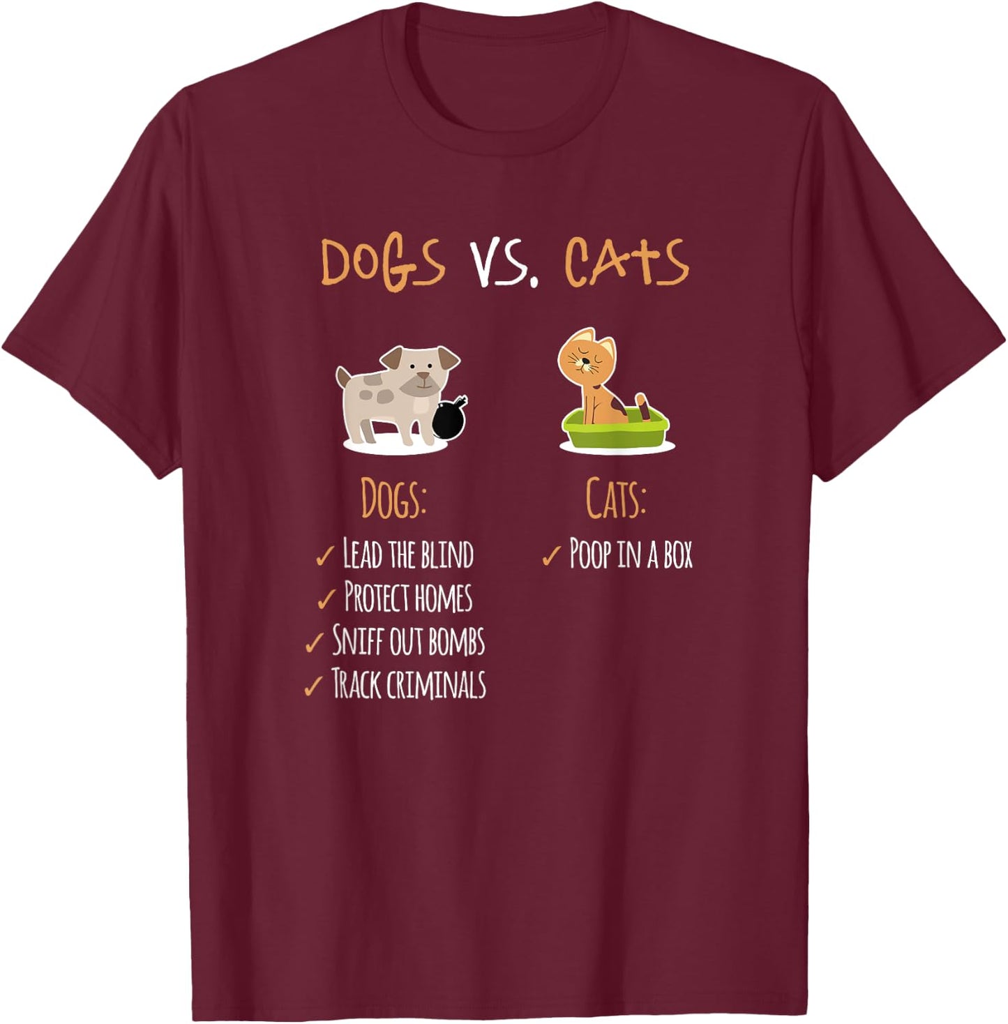 Dogs Vs Cats | Dog Dad | Dog Mom | Trending Dog Lovers Funny Women Girls Kids T-Shirt - T-Shirt | Maroon