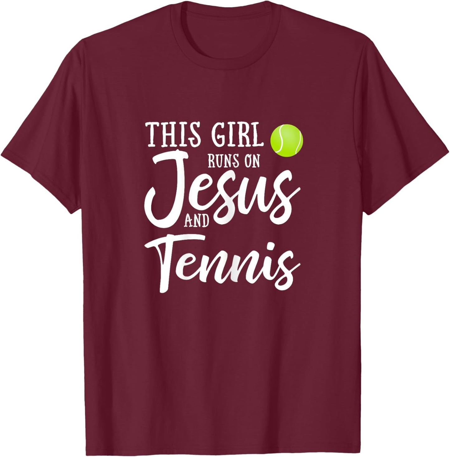 This Girl Runs On Jesus And Tennis Shirt Christian Gift T-Shirt - T-Shirt | Maroon